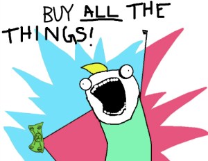 buy all the things